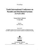 Parallel and Distributed Systems (ICPADS 2004): Proceedings, 10th International Conference, Newport Beach, CA, 2004