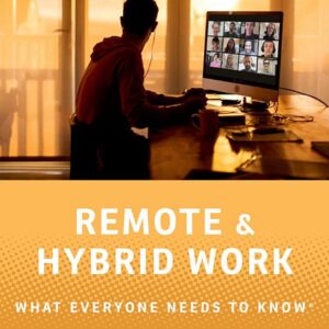 Remote and Hybrid Work: What Everyone Needs to Know