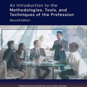 Management Consulting: An Introduction to the Methodologies, Tools, and Techniques of the Profession 2e