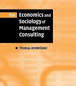 The Economics and Sociology of Management Consulting