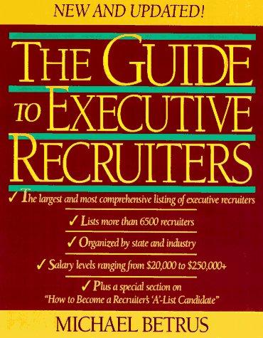 The Guide to Executive Recruiters