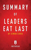 Summary of Leaders Eat Last: By Simon Sinek | Includes Analysis