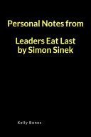Personal Notes from Leaders Eat Last by Simon Sinek: A Lined Writing Notebook to Journal Notes and Summaries