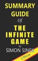 Summary Guide of the Infinite Game by Simon Sinek