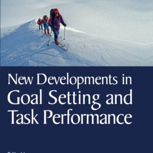 New Developments in Goal Setting and Task Performance