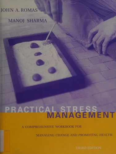 Practical Stress Management: A Comprehensive Workbook for Managing Change and Promoting Health