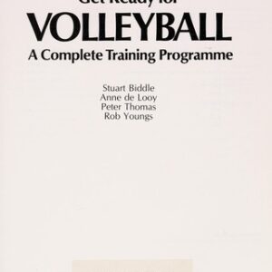 Get Ready for Volleyball: A Complete Training Programme