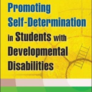 Promoting Self-Determination in Students with Developmental Disabilities
