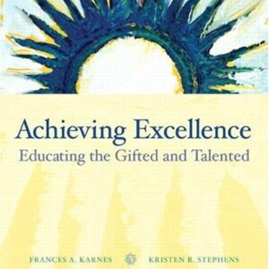 Achieving Excellence: Educating the Gifted and Talented