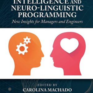 Emotional Intelligence and Neuro-Linguistic Programming: New Insights for Managers and Engineers