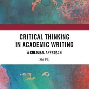 Critical Thinking in Academic Writing: A Cultural Approach