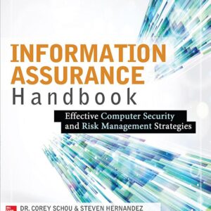 Information Assurance Handbook: Effective Computer Security and Risk Management Strategies
