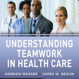 Understanding Teamwork in Health Care