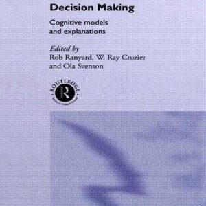 Decision Making: Cognitive Models and Explanations