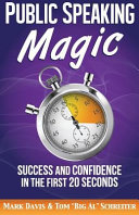 Public Speaking Magic: Success and Confidence in the First 20 Seconds