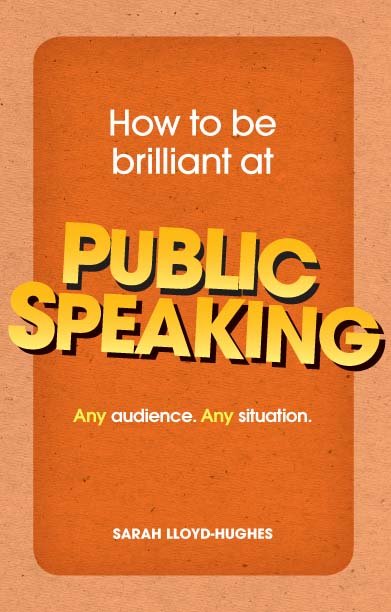 How to be brilliant at Public Speaking ePub eBook: Any audience. Any situation.