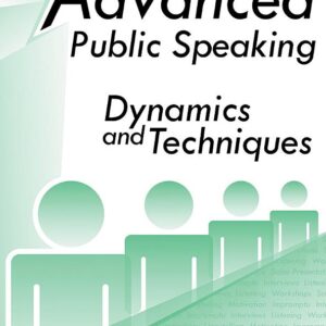 Advanced Public Speaking: Dynamics and Techniques