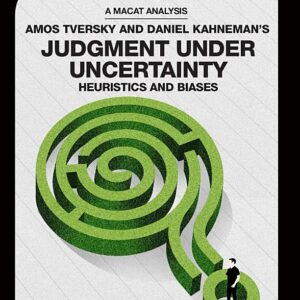 An Analysis of Amos Tversky and Daniel Kahneman's Judgment under Uncertainty: Heuristics and Biases