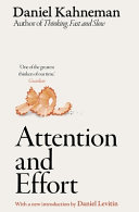Attention and Effort: The Pioneering Work from the Author of Thinking, Fast and Slow