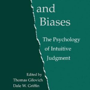 Heuristics and Biases: The Psychology of Intuitive Judgment