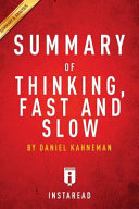 A 30-minute Summary of Daniel Kahneman's Thinking, Fast and Slow