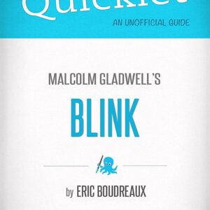 Quicklet on Blink by Malcolm Gladwell (CliffNotes-like Book Summary)