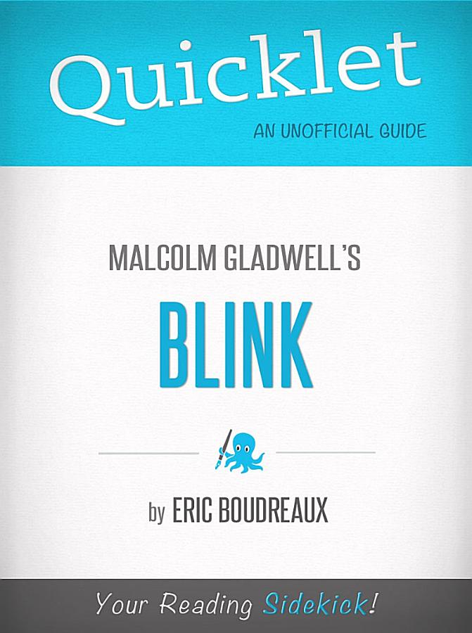 Quicklet on Blink by Malcolm Gladwell (CliffNotes-like Book Summary)
