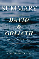 Summary - David and Goliath: Book by Malcolm Gladwell - Underdogs, Misfits, and the Art of Battling Giants