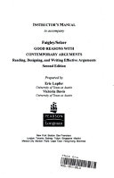 Instructor's Manual to Accompany Faigley/Selzer Good Reasons with Contemporary Arguments: Reading, Designing, and Writing Effective Arguments, Second Edition