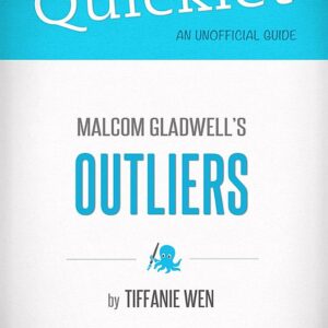 Quicklet On Outliers By Malcolm Gladwell (CliffNotes-like Book Summary): An overview of the book’s context