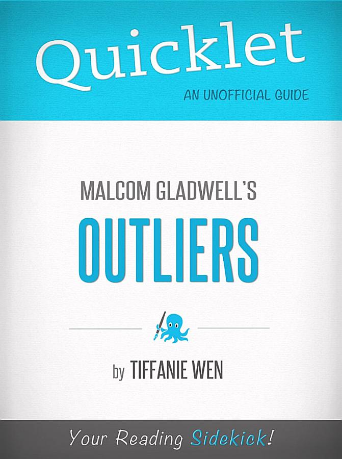 Quicklet On Outliers By Malcolm Gladwell (CliffNotes-like Book Summary): An overview of the book’s context