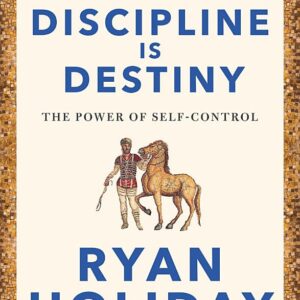 Discipline Is Destiny: A NEW YORK TIMES BESTSELLER