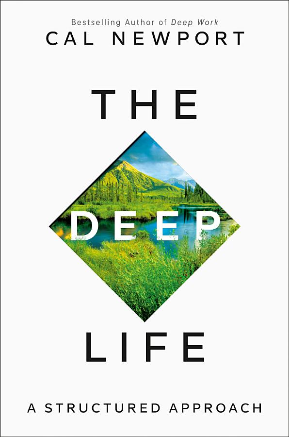The Deep Life: A Structured Approach