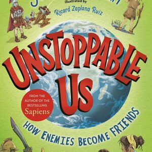 Unstoppable Us, Volume 3: How Enemies Become Friends