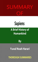 Summary of Sapiens: A Brief History of Humankind By Yuval Noah Harari