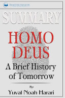 Summary of Homo Deus: A Brief History of Tomorrow by Yuval Noah Harari