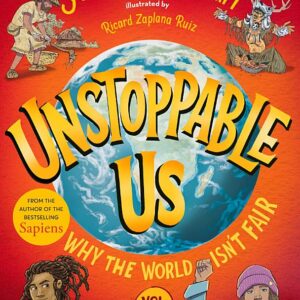 Unstoppable Us, Volume 2: Why the World Isn't Fair