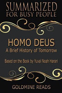 Homo Deus - Summarized for Busy People: A Brief History of Tomorrow: Based on the Book by Yuval Noah Harari