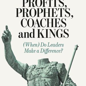 Profits, Prophets, Coaches and Kings: (When) Do Leaders Make a Difference?