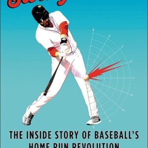 Swing Kings: The Inside Story of Baseball's Home Run Revolution