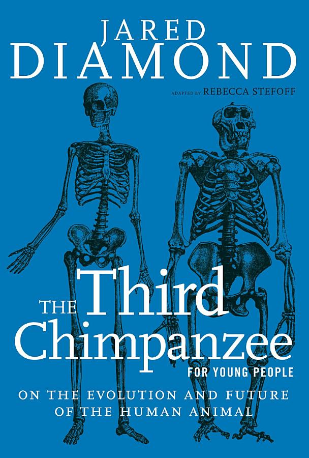 The Third Chimpanzee for Young People: On the Evolution and Future of the Human Animal