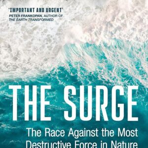The Surge: The Race Against the Most Destructive Force in Nature