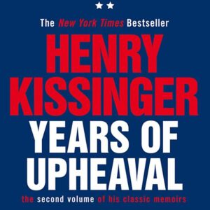 Years of Upheaval: The Second Volume of His Classic Memoirs