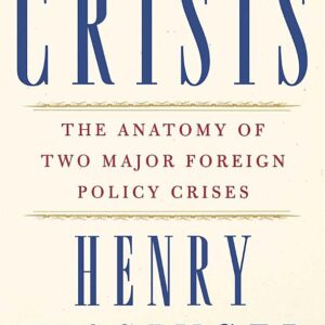 Crisis: The Anatomy of Two Major Foreign Policy Crises