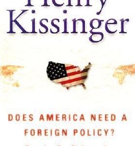 Does America Need a Foreign Policy?: Toward a Diplomacy for the 21st Century