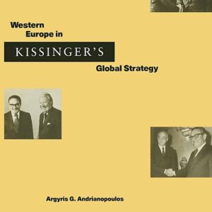 Western Europe In Kissinger's Global Strategy