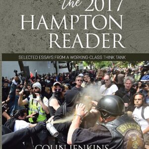 The 2017 Hampton Reader: Selected Essays from a Working-Class Think Tank