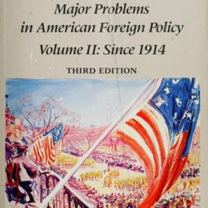 Major Problems in American Foreign Policy: Since 1914