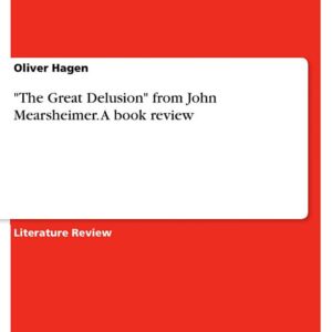 "The Great Delusion" from John Mearsheimer. A book review