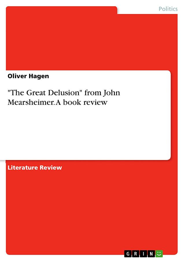 "The Great Delusion" from John Mearsheimer. A book review